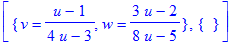 [{v = (u-1)/(4*u-3), w = (3*u-2)/(8*u-5)}, {}]