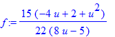 f := 15/22*(-4*u+2+u^2)/(8*u-5)